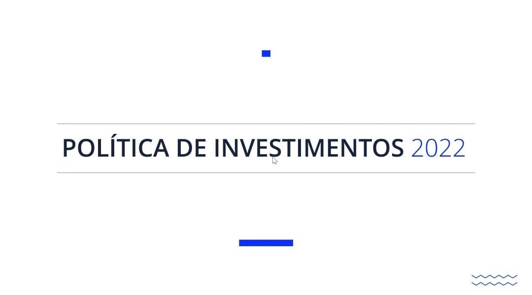 Conselhos aprovam a Política de Investimentos 2022